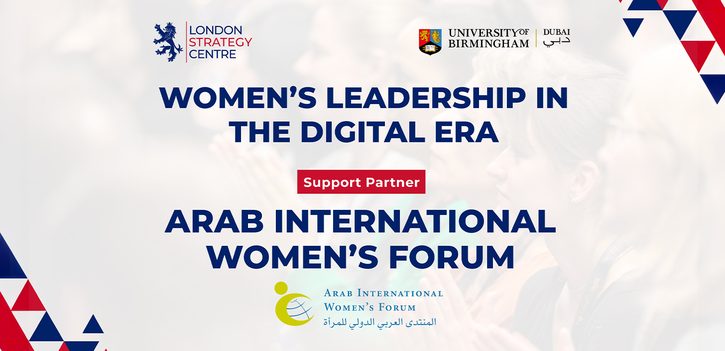 London Strategy Centre and University of Birmingham Dubai Partner with Arab International Women's Forum to Deliver Women's Leadership Programme